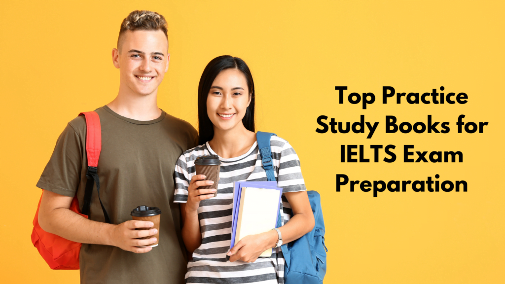 Top Practice Study Books for IELTS Exam Preparation