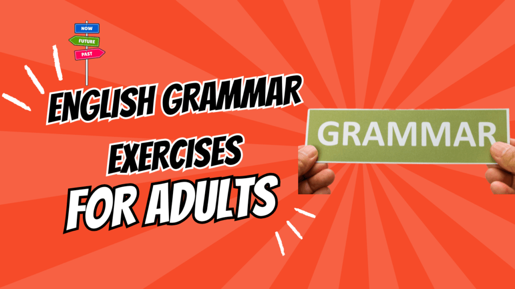 English Grammar Exercises for Adults