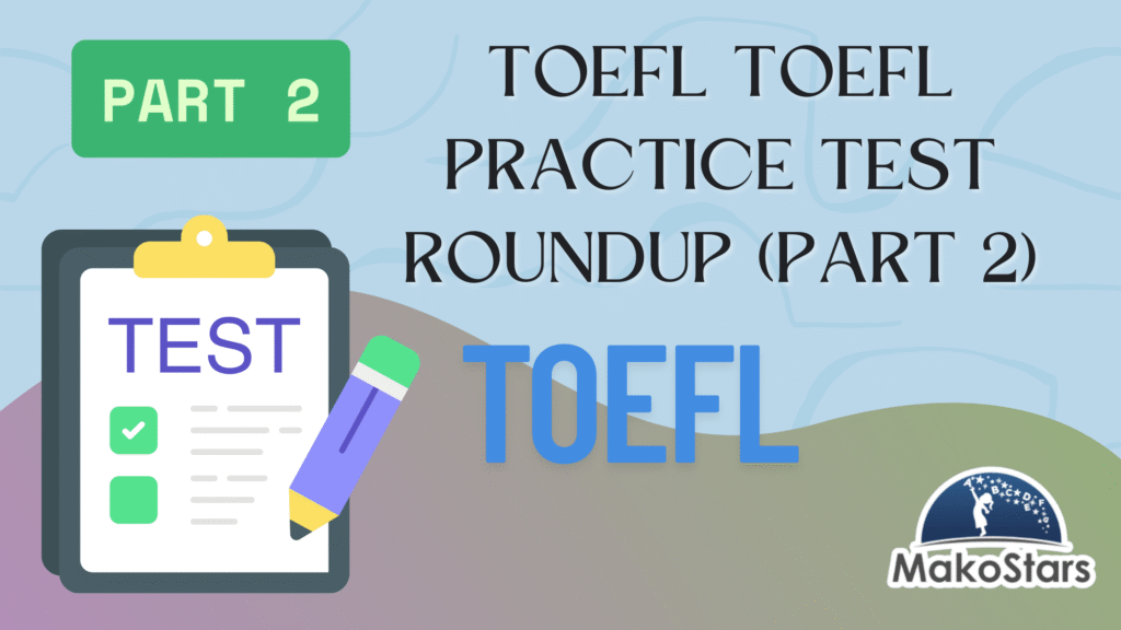 TOEFL practice test, free TOEFL mock test, TOEFL iBT practice, online TOEFL test 2025, TOEFL test with answers